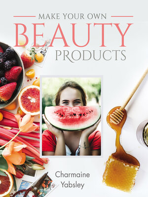 cover image of Make Your Own Beauty Products